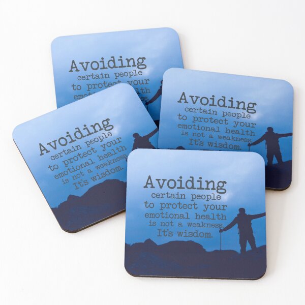 Item preview, Avoiding certain people to protect your emotional health is not a weakness. It's a wisdom. designed and sold by della95.