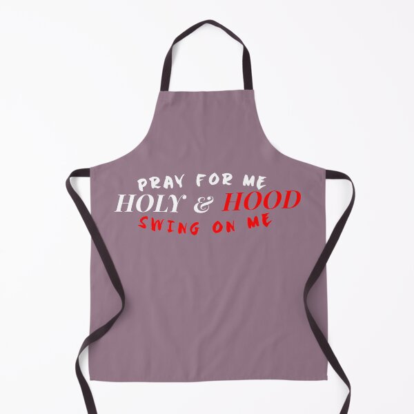 Item preview, Holy Enough to pray for me hood enough to swing on me - holy & hood designed and sold by moudri.