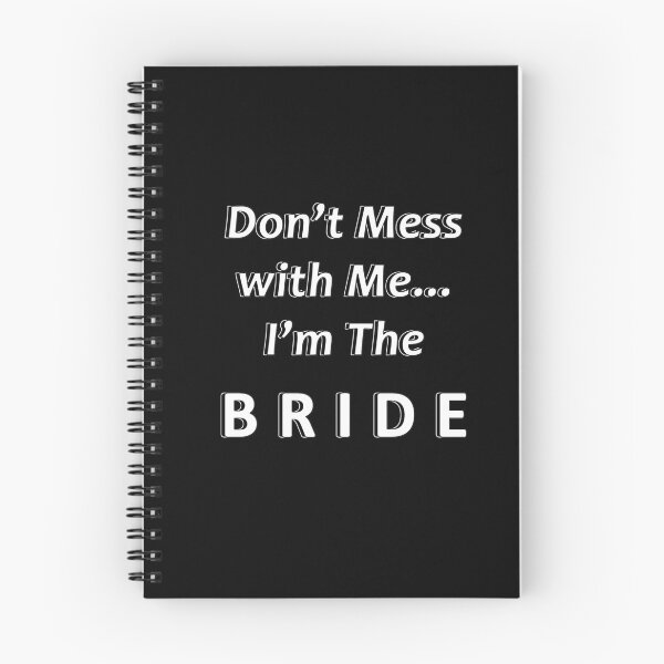 Item preview, Don't Mess with Me I'm the Bride designed and sold by JWIZZY.