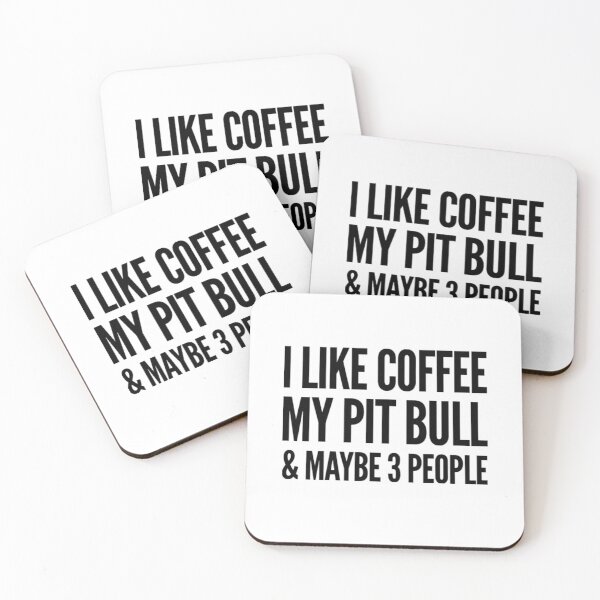 Item preview, I Like Coffee, My Pit Bull and Maybe 3 People - Pit Bull Lover Owner Pit Bull Mom Coffee Lover Funny introvert humor designed and sold by CJCTEES.