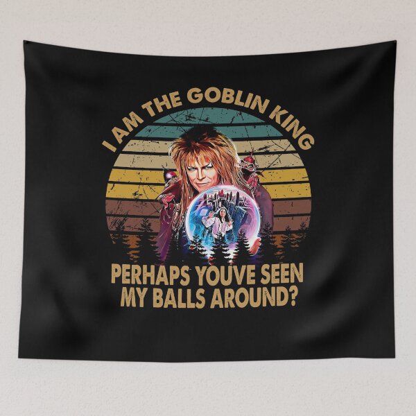 Item preview, I am the gobling king the labyrinth film idol art gift for fans designed and sold by CharlotteHuy.
