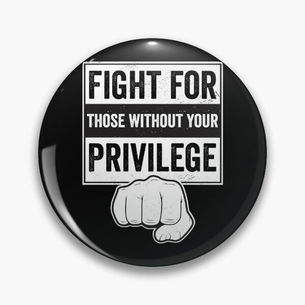 Item preview, Fight For Those Without Your Privilege. Civil Rights Justice designed and sold by The Princess Saves Herself.