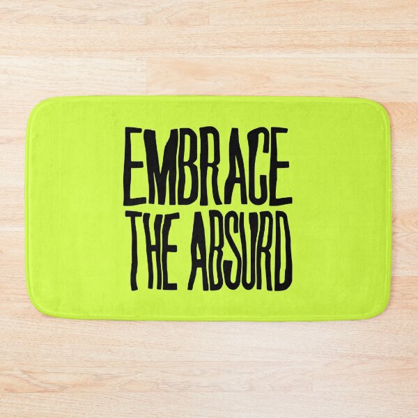 Item preview, Embrace the absurd designed and sold by EvolutionWisdom.