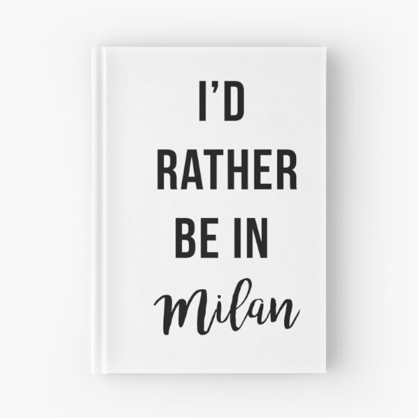 Item preview, I'd Rather Be In Milan designed and sold by lovemacey.