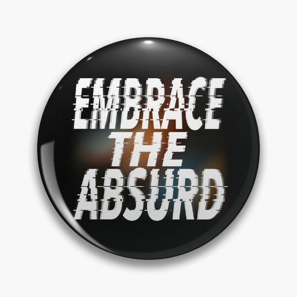 Item preview, Embrace the absurd designed and sold by EvolutionWisdom.