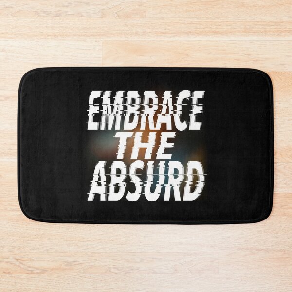 Item preview, Embrace the absurd designed and sold by EvolutionWisdom.