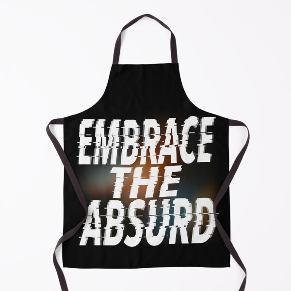 Item preview, Embrace the absurd designed and sold by EvolutionWisdom.