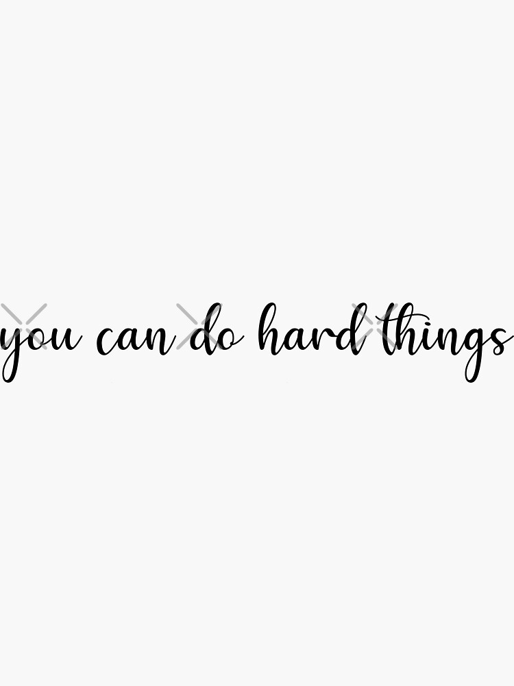 Thumbnail 3 of 3, Sticker, You Can Do Hard Things designed and sold by freelysimple.