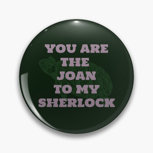 Item preview, You're the Joan to my Sherlock designed and sold by bellatierra.