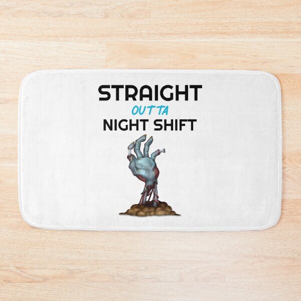 Item preview, Straight Outta Night Shift designed and sold by Wachi-A.