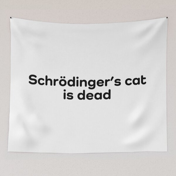 Item preview, Schrödinger's cat is dead designed and sold by Lhadii.