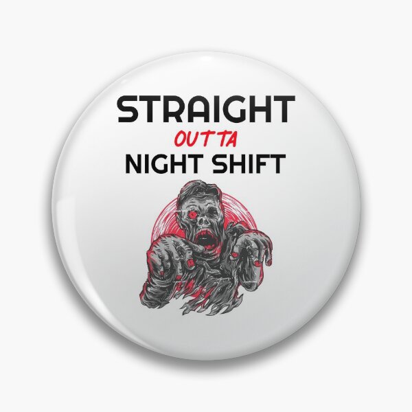 Item preview, Straight Outta Night Shift designed and sold by Wachi-A.