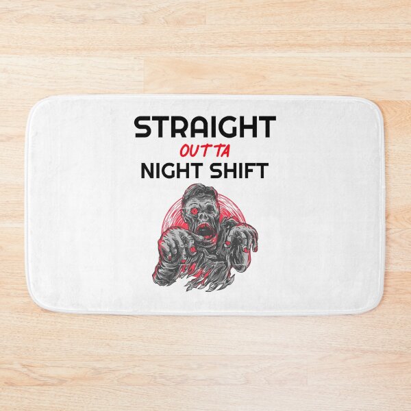 Item preview, Straight Outta Night Shift designed and sold by Wachi-A.