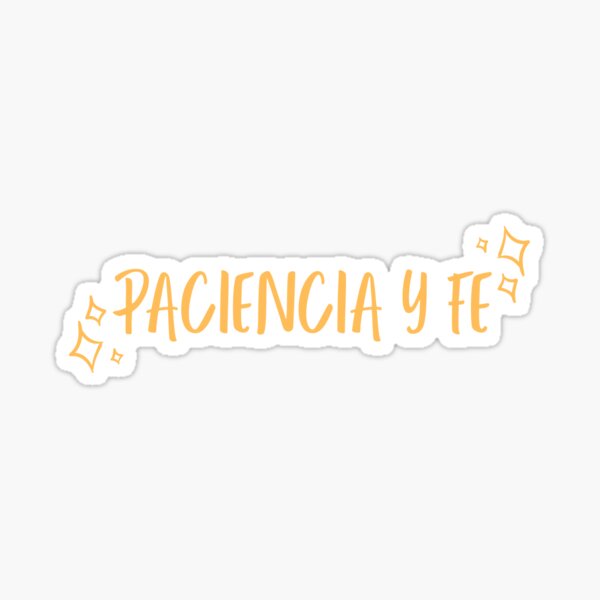 Item preview, Paciencia Y Fe designed and sold by chrisevanswife.