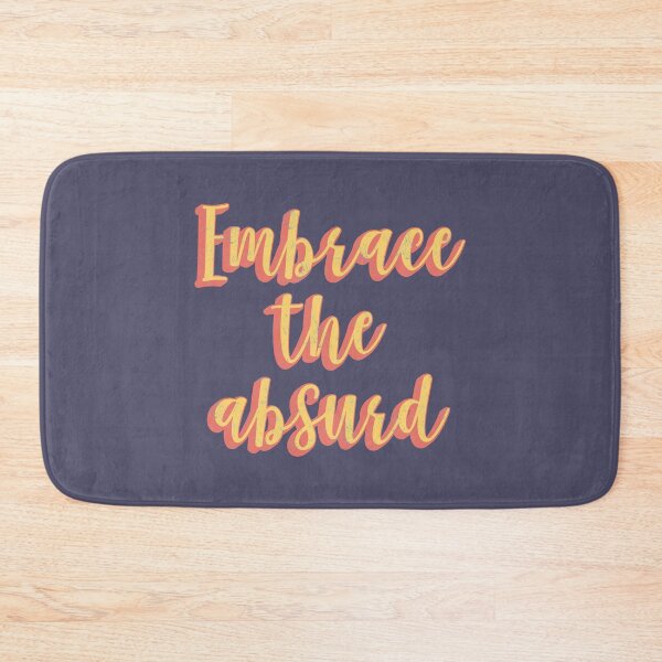 Item preview, Embrace the absurd designed and sold by EvolutionWisdom.