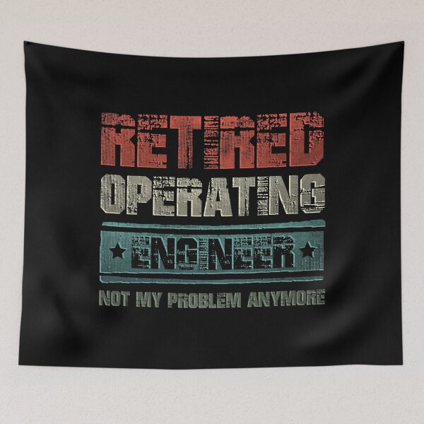 Item preview, Retired Operating Engineer Not My Problem Anymore designed and sold by GR-ART.