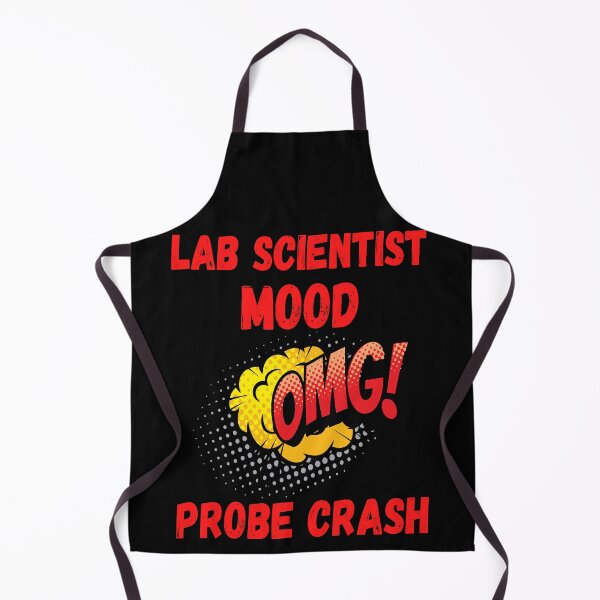 Item preview, LAB SCIENTIST MOOD OMG! PROBE CRASH FUNNY MEDICAL LABORATORY SCIENTIST  designed and sold by Hippiesole.