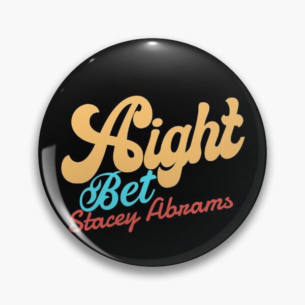 Item preview, Aight Bet Stacey Abrams designed and sold by KGN  CREATIVITY.