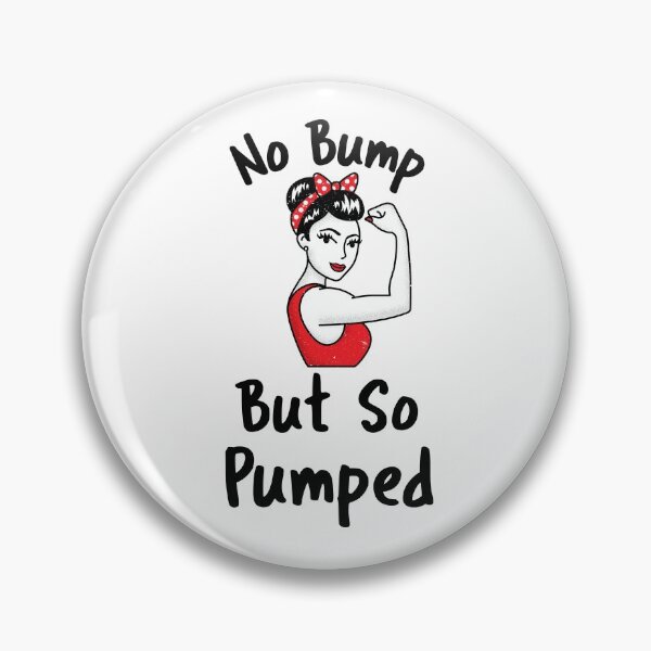 Item preview, No Bump But So Pumped Fertility Shirt designed and sold by yarkamir.
