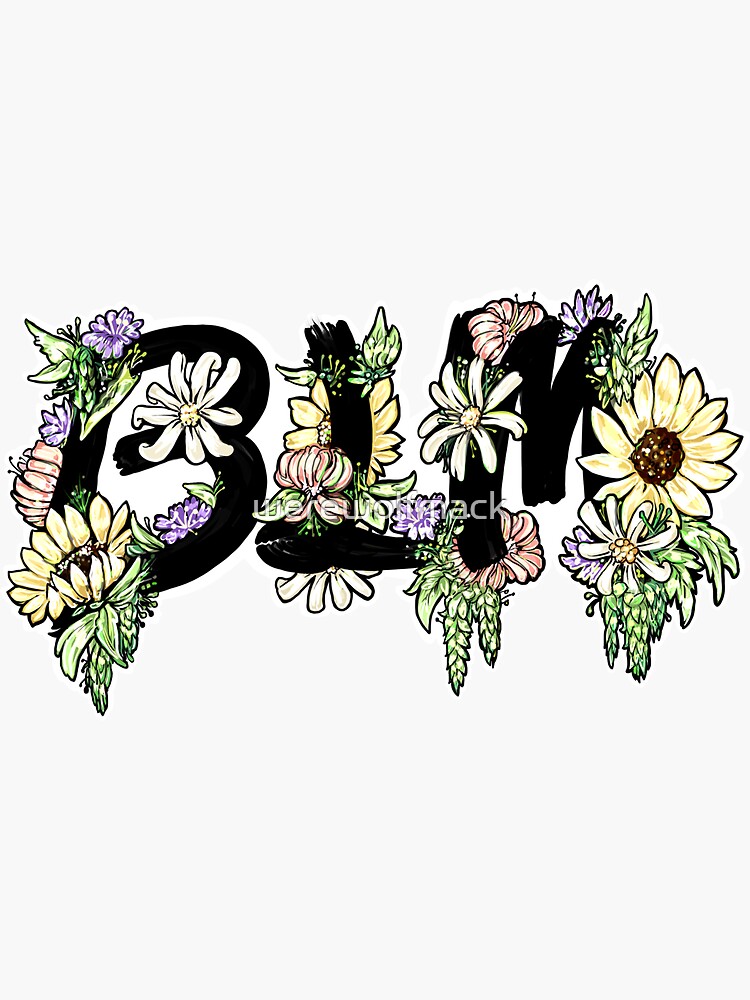 Thumbnail 3 of 3, Sticker, BLM - Black Lives Matter Floral designed and sold by werewolfmack.
