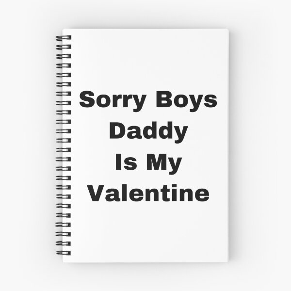 Item preview, Sorry Boys Daddy Is My Valentine designed and sold by Yeewen88.