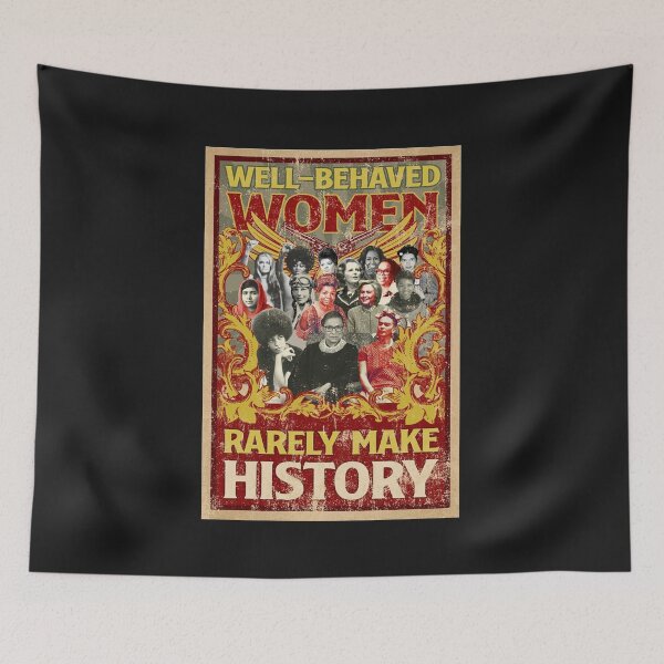 Item preview, Well-behaved women rarely make history feminism gift feminist, womens rights designed and sold by Risa51.
