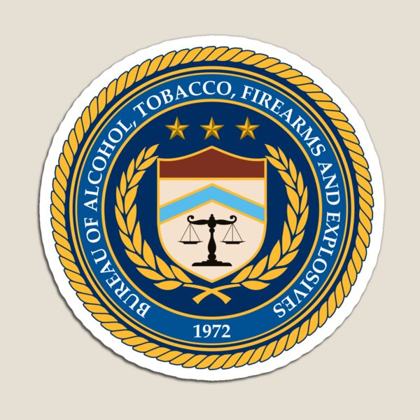 ATF BUREAU OF ALCOHOL, TOBACCO, FIREARMS AND EXPLOSIVES SEAL Magnet