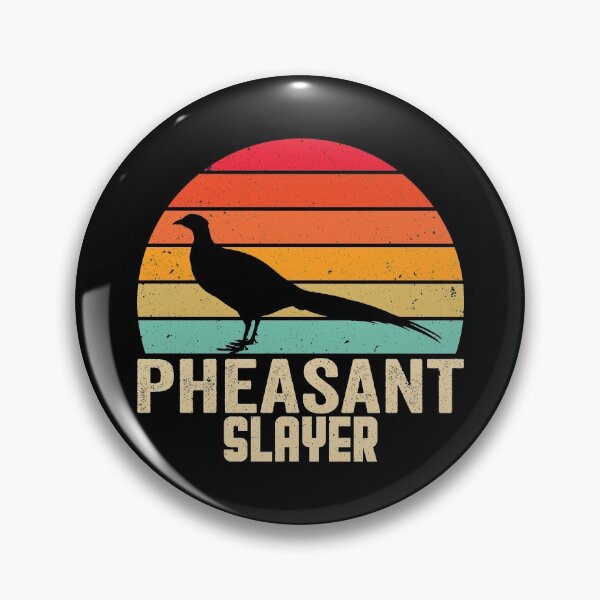 Item preview, Pheasant slayer designed and sold by crazy merchs.