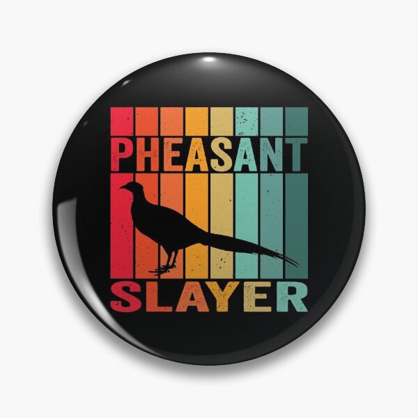 Item preview, Pheasant slayer designed and sold by crazy merchs.