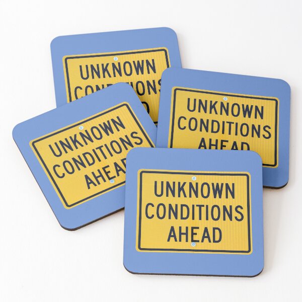 Item preview, Unknown Conditions Ahead Street Sign Authentic designed and sold by SignsAreReal.