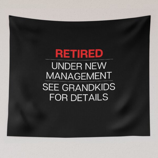 Item preview, Retired Under New Management See Grandkids For Details designed and sold by Crafty-Mornings.