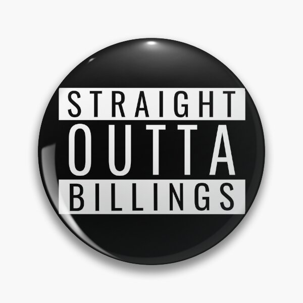 Item preview, Straight Outta Billings designed and sold by Teelogic.