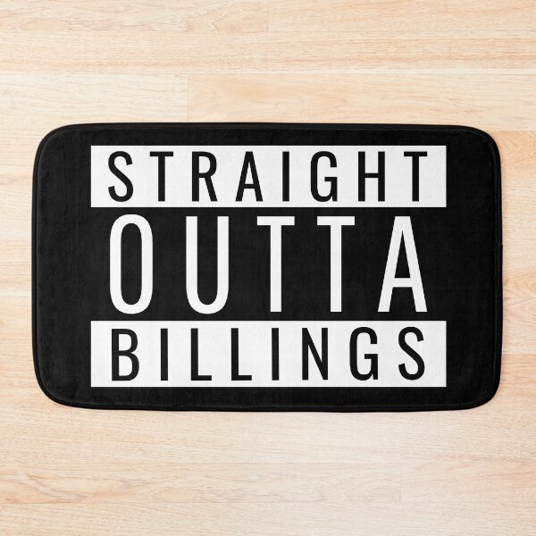 Item preview, Straight Outta Billings designed and sold by Teelogic.