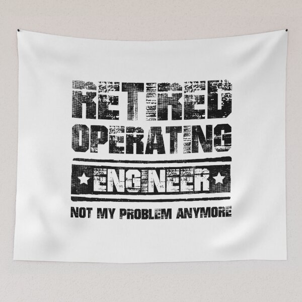 Item preview, Retired Operating Engineer Quote designed and sold by GR-ART.