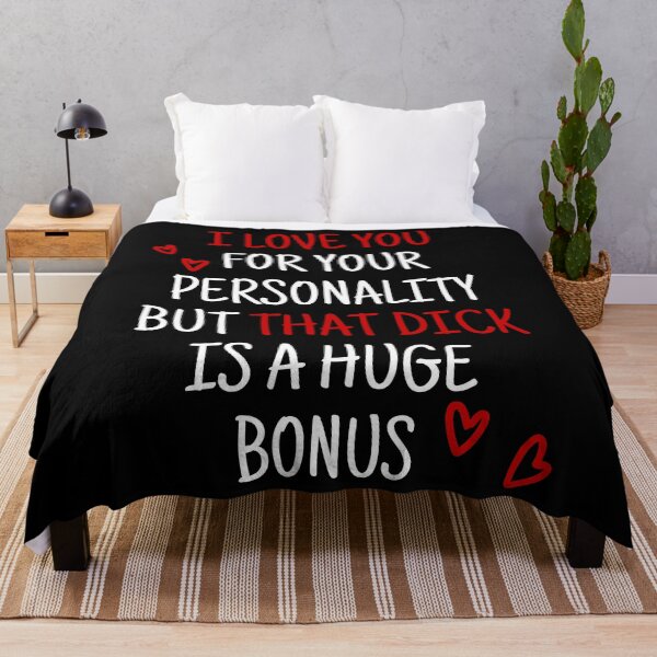 Item preview, I Love You for Your Personality But That Dick Is a Huge Bonus - Funny Gift for Couples with a Sense of Humor designed and sold by rhannie8.