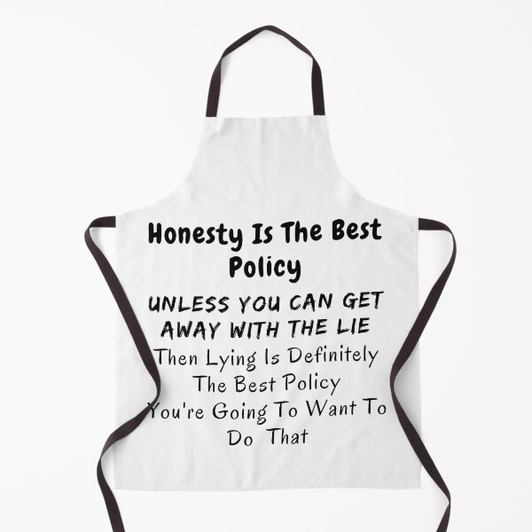 Item preview, Honesty Is The Best Policy - Sarcastic Design designed and sold by 1chillin.