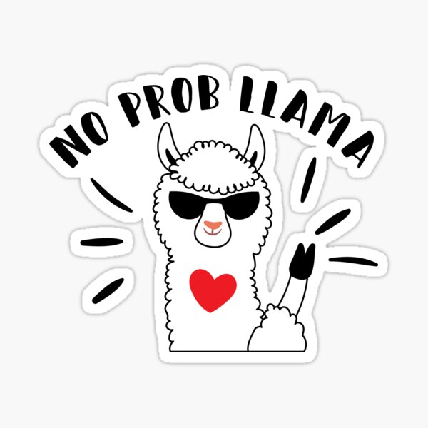 No Prob Llama Valentine shirt Sticker