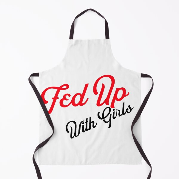 Item preview, Fed up with Girls designed and sold by Sushee Store.