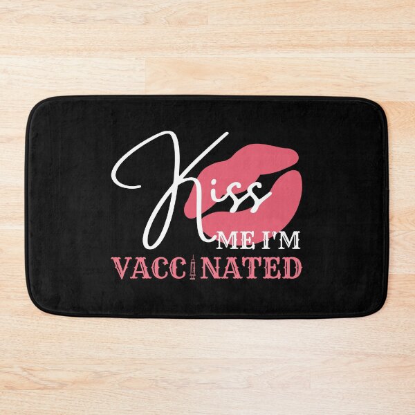 Item preview, Kiss Me I'm Vaccinated designed and sold by Vibing-Right.