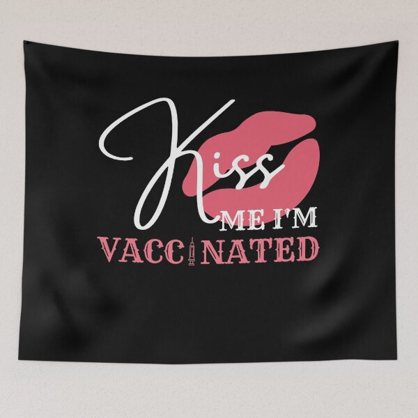 Item preview, Kiss Me I'm Vaccinated designed and sold by Vibing-Right.