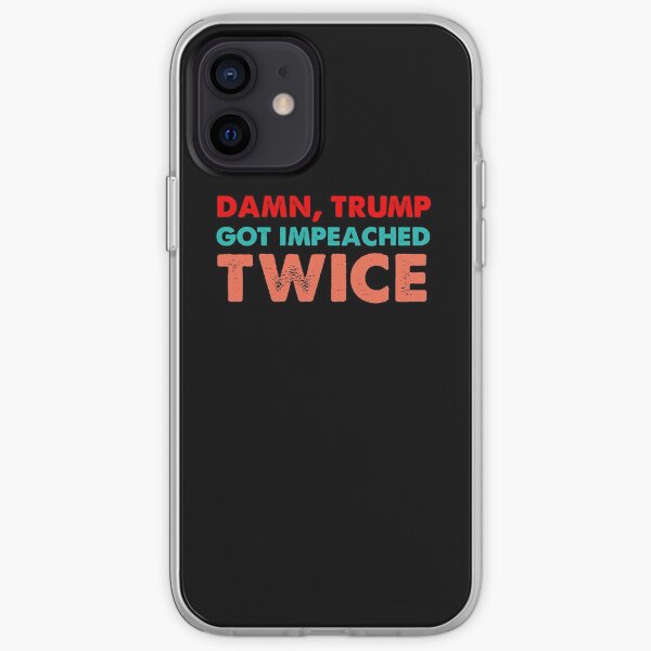 Damn trump got impeached TWICE retro iPhone Soft Case