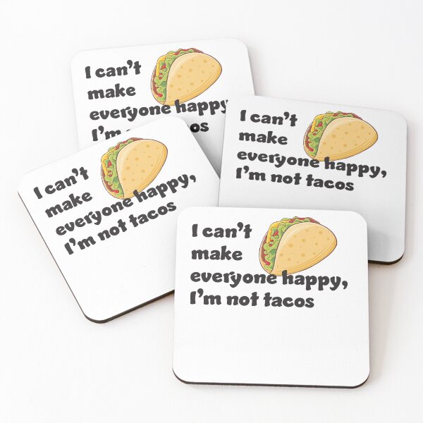 Item preview, I can't make everyone happy I'm not tacos designed and sold by RoguePixel.