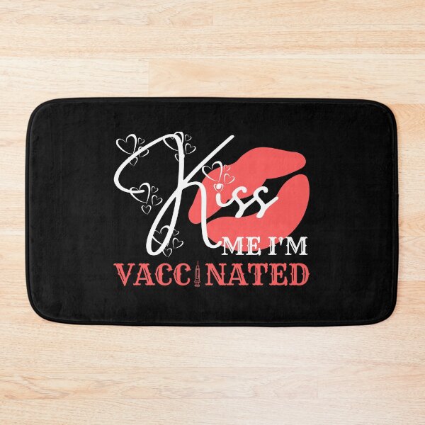 Item preview, Kiss Me I'm Vaccinated designed and sold by Vibing-Right.