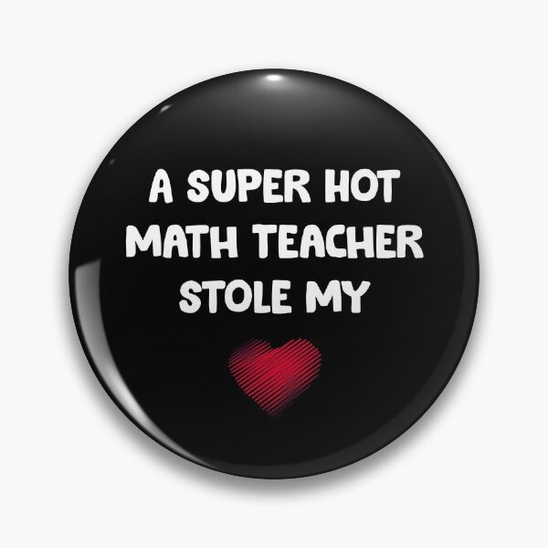 Item preview, A Super Hot Math Teacher Stole My Heart designed and sold by Kaliarizone.