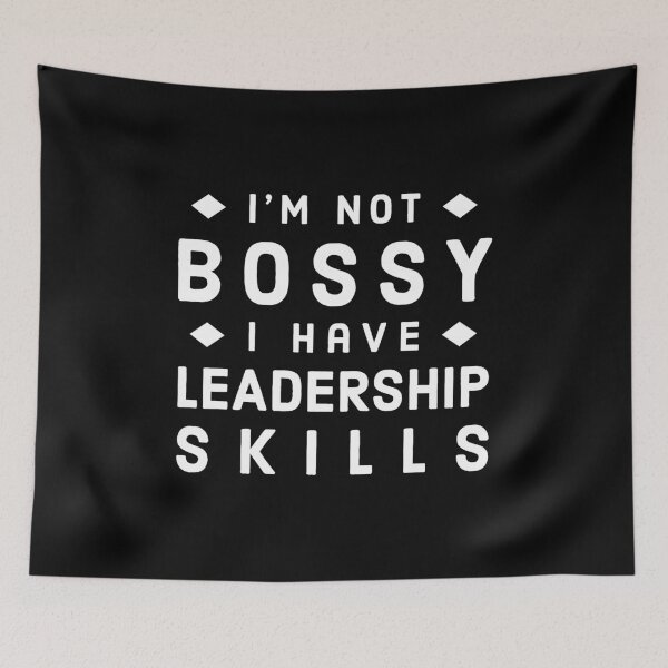 Item preview, Im Not Bossy I Have Leadership Skills - Funny Bossy Quote designed and sold by AnyKitty.
