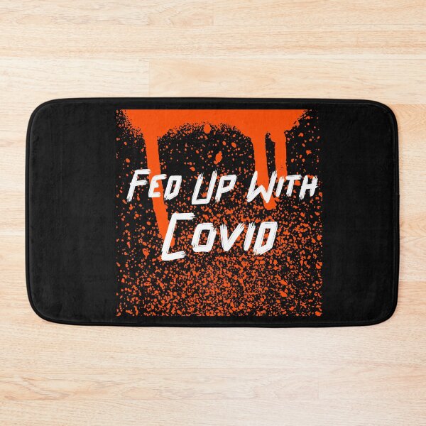 Item preview,  Fed up with covid designed and sold by Sushee Store.