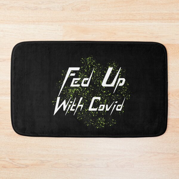 Item preview, Fed up with covid designed and sold by Sushee Store.