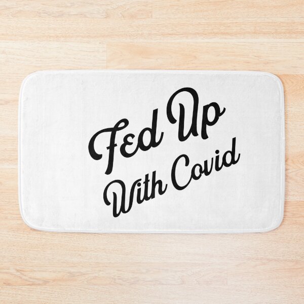 Item preview, Fed up with covid designed and sold by Sushee Store.