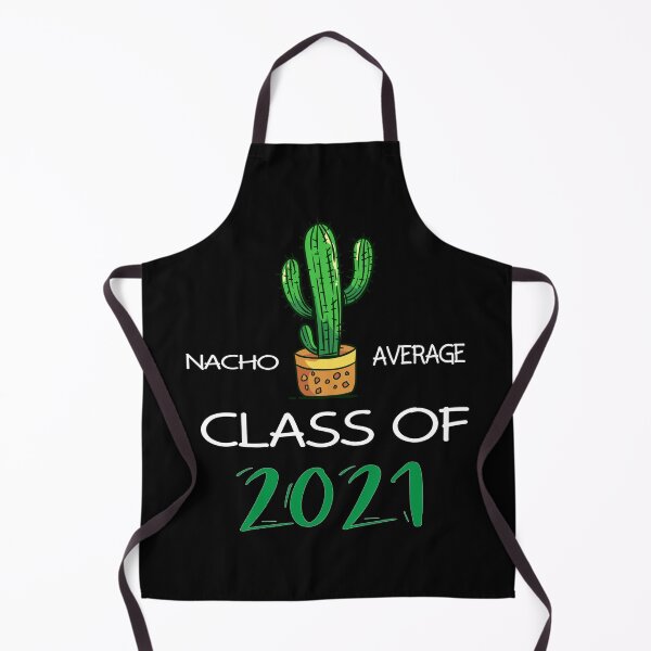 Item preview, Nacho Average Class of 2021  designed and sold by tarkaittisak.