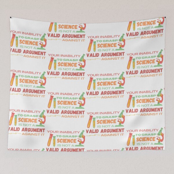 Item preview, Your Inability to Grasp Science Is Not A Valid Argument 3 designed and sold by SweetAndSpice.